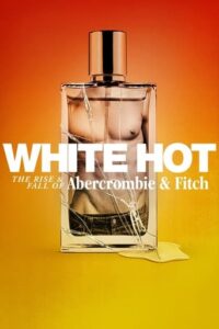İşin Rengi: Abercrombie & Fitch’in Yükselişi ve Düşüşü izle