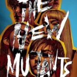 X-Men: Yeni Mutantlar izle