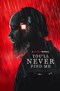 You’ll Never Find Me izle