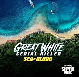 Great White Serial Killer: Sea of Blood izle