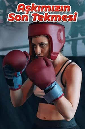 Aşkımızın Son Tekmesi